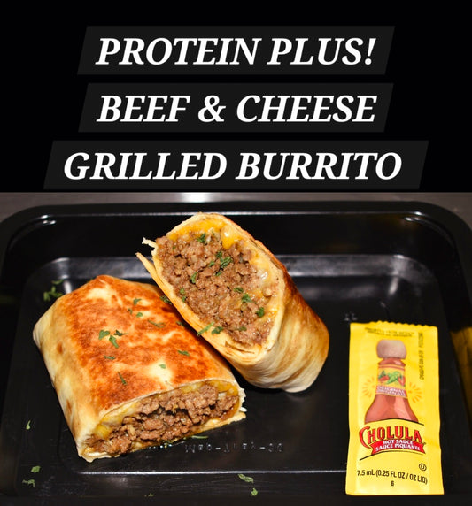 PROTEIN PLUS!  BEEF & CHEESE GRILLED BURRITO