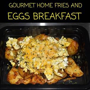 GOURMET HOME FRIES AND EGGS BREAKFAST