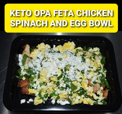 KETO OPA FETA CHICKEN SPINACH AND EGG BOWL