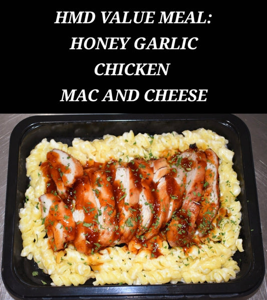 HMD VALUE MEAL: HONEY GARLIC CHICKEN MAC AND CHEESE