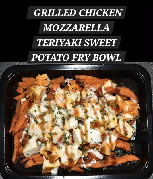 GRILLED CHICKEN MOZZARELLA TERIYAKI SWEET POTATO FRY BOWL