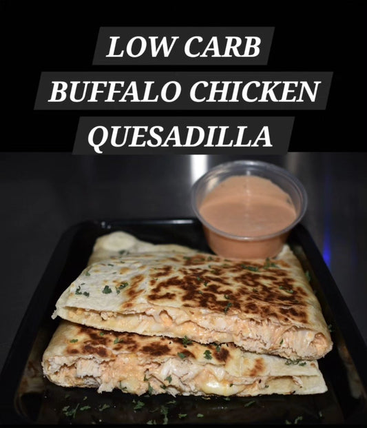 LOW CARB BUFFALO CHICKEN QUESADILLA