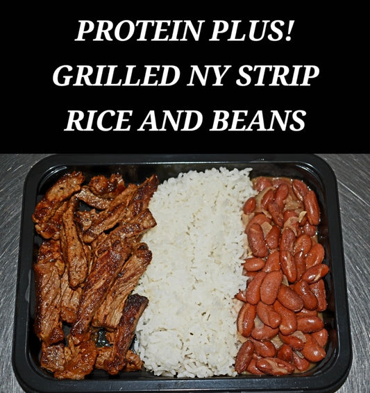 PROTEIN PLUS! GRILLED NY STRIP RICE AND BEANS